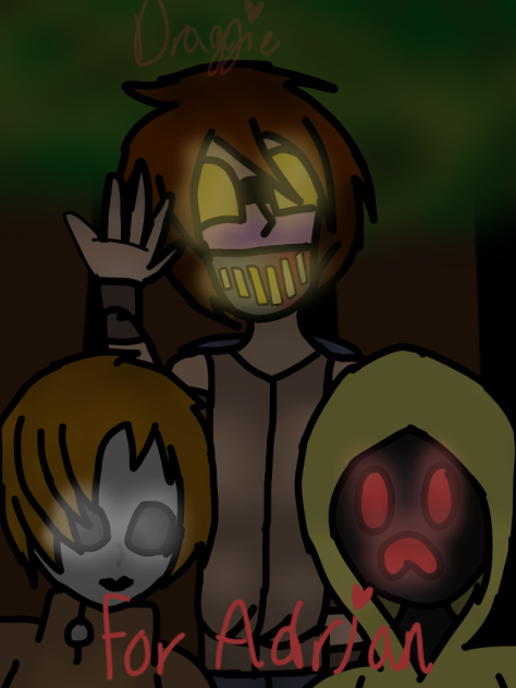 For Adrian, Creepypasta Art, Proxies