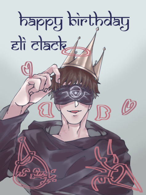 Happy Birthday,Eli Clack❤️