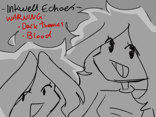 Inkwell Echoes - A Dream to Reality (TW)