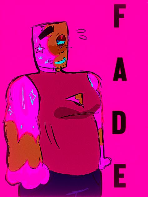 FADE !!