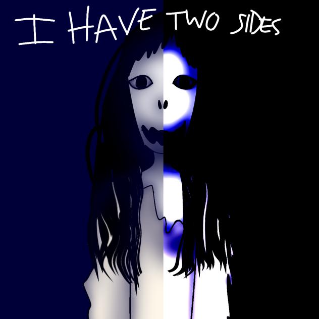 I have 2 side's lol 💀