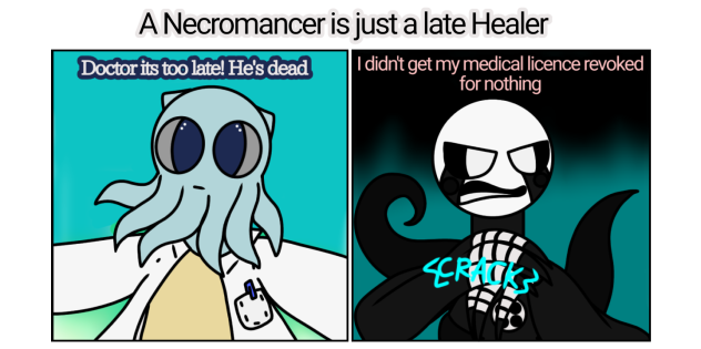A necromancer is just a late healer 2