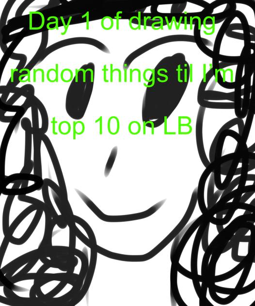 Day 1 of posting things til I’m top 10