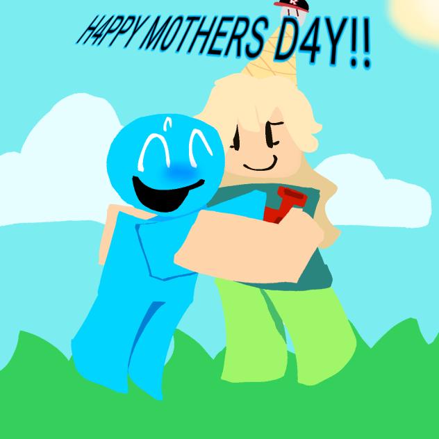 HAPPY MOTHERS DAY!!!!