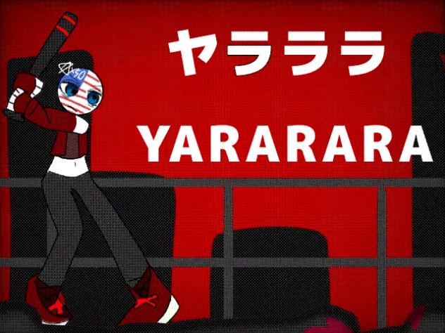 YARARARA