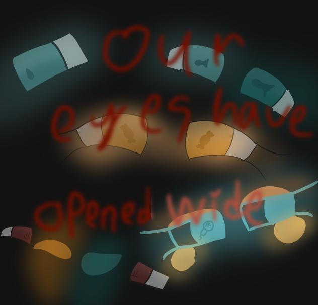 OUR EYES HAVE OPENED VVIDE
