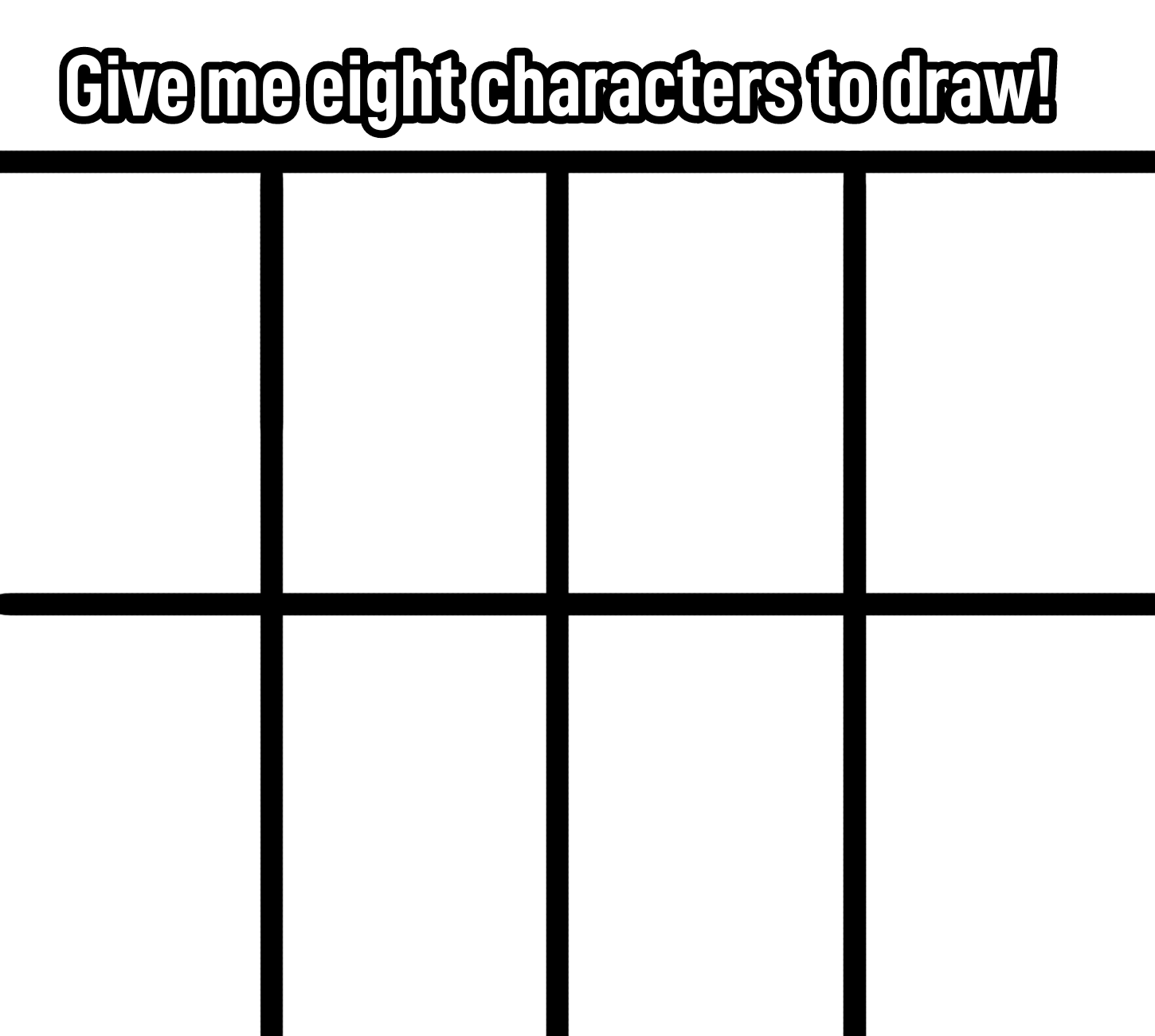 Give me eight characters to draw! 💞 - ibisPaint