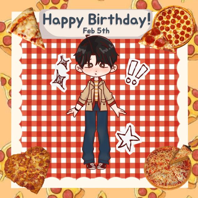 Happy Birthday! 𖤐🍕𖤐