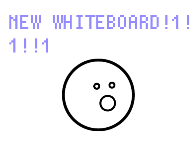 NEW WHITEBOARD!11!!!1!
