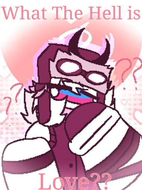 ¿~What The Hell Is Love~¿