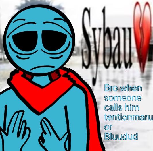 “STOP CALLING ME BLUUDUD”
