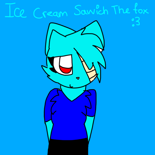For ice cream sawich the fox