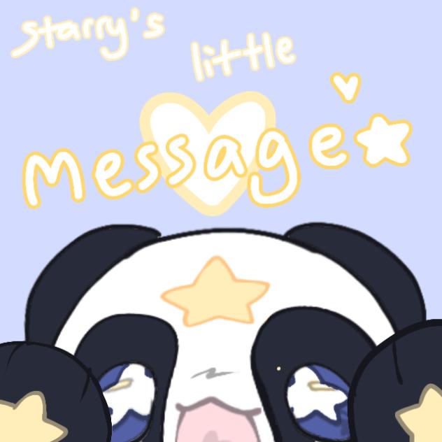 Starry's little message! ☆
