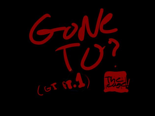 Gone to pt 2