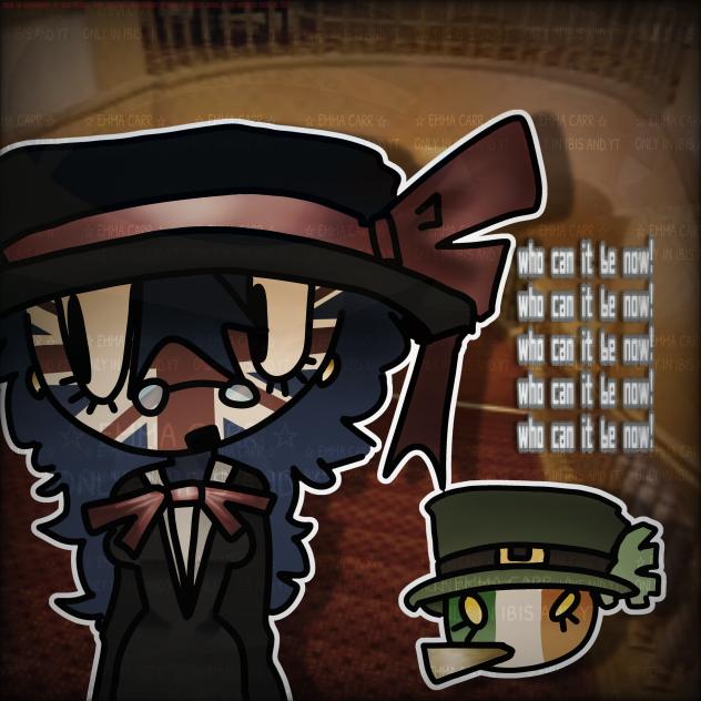 who can it be now!