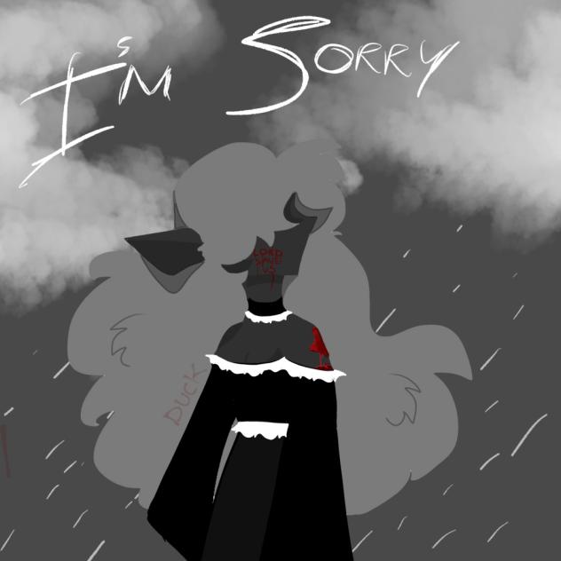 I’m Sorry