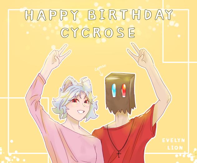 happy birthday cycrose!