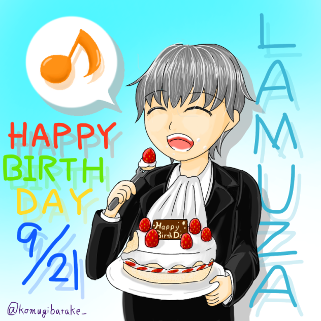 HAPPY BIRTH DAY!! LAMUZA!!