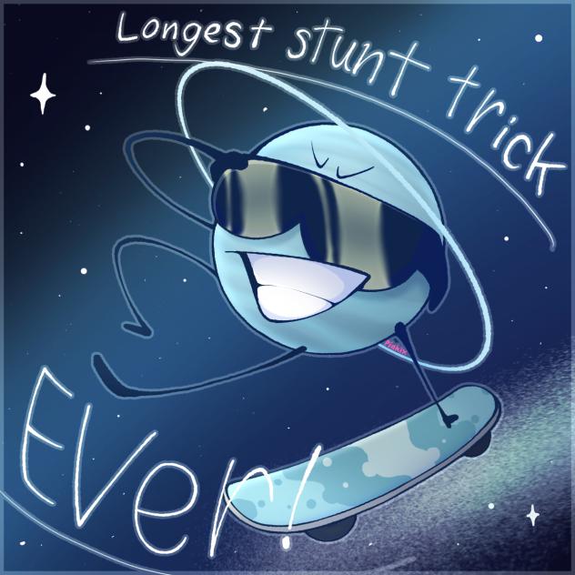 LONGEST STUNT TRICK EVER