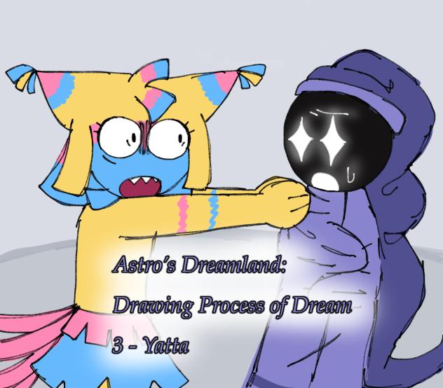 Yatta dream drawing process!