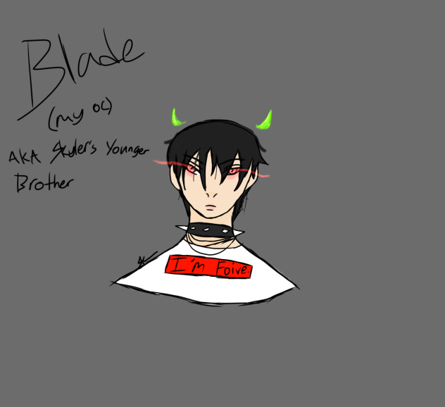 blade(my oc) aka skylers younger brother