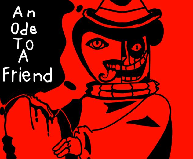 an ode to a friend