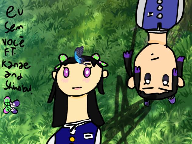 eu sem voce ft Shinobu and Kanae