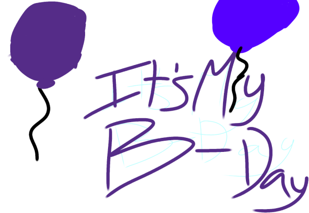 It's my Brithday