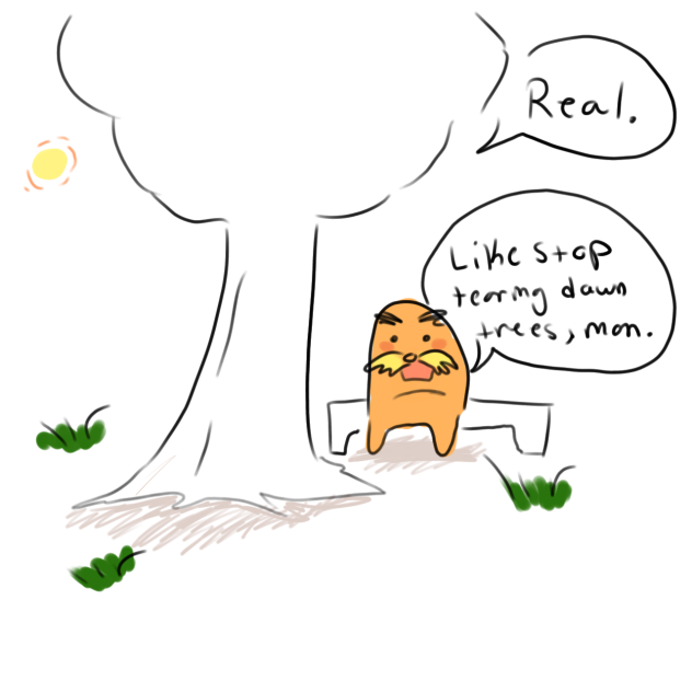 I speak for the trees