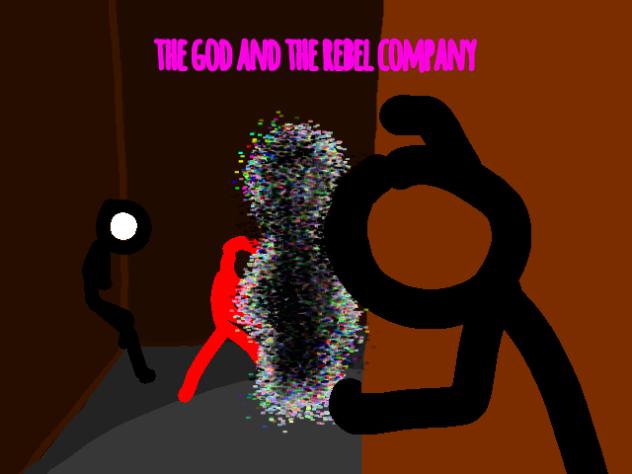 a god and the rebel company
