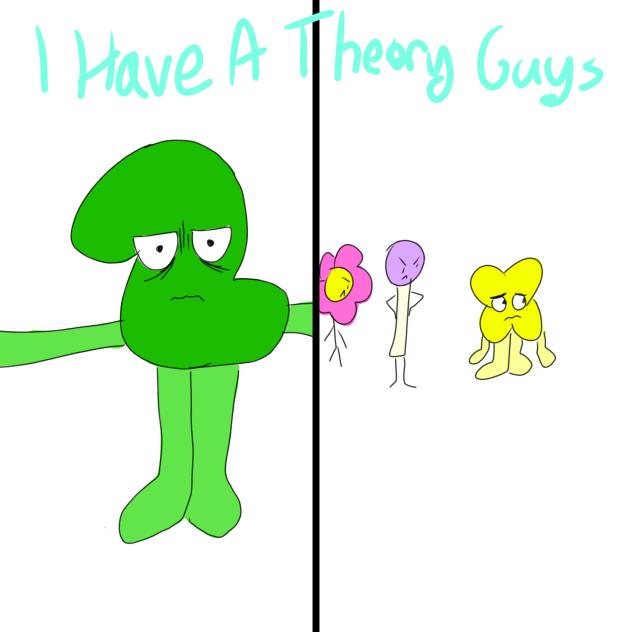 I have a theory bout them