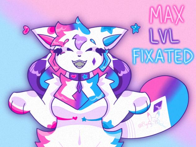MAX LVL FIXATED‼️