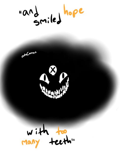 and hope smiled with too many teeth