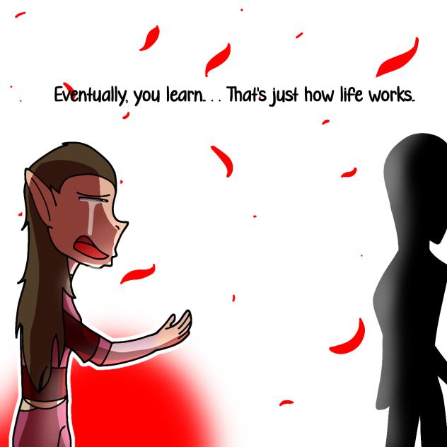 Just how life works.