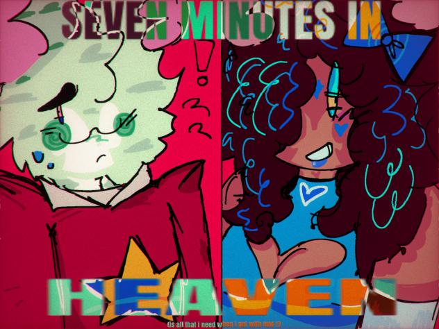 7 MINUTES IN HEAVEN