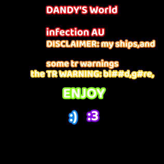 dandy's world infection au