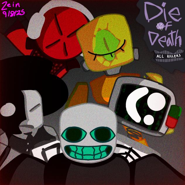 DIE OF DEATH