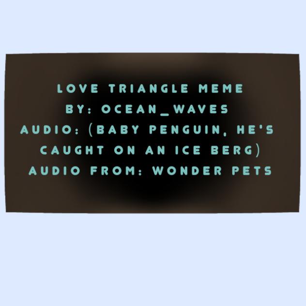 a love triangle, between all of them!