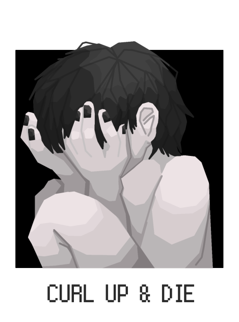Curl up & die