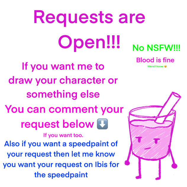 Request’s are open!!!