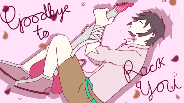 「Goodbye to Rock you」