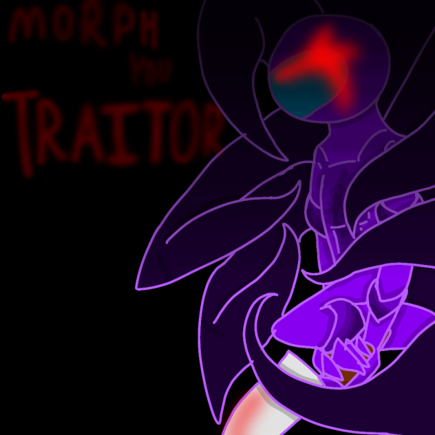 Morph... A Fellow Non-Human Traitor...