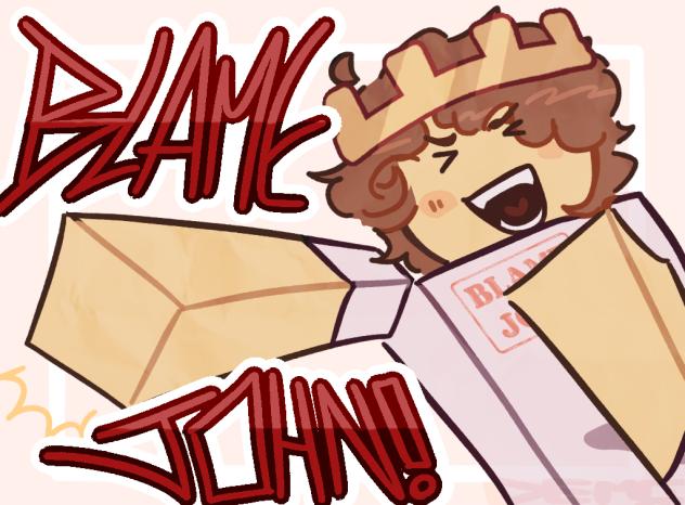 BLAME JOHN