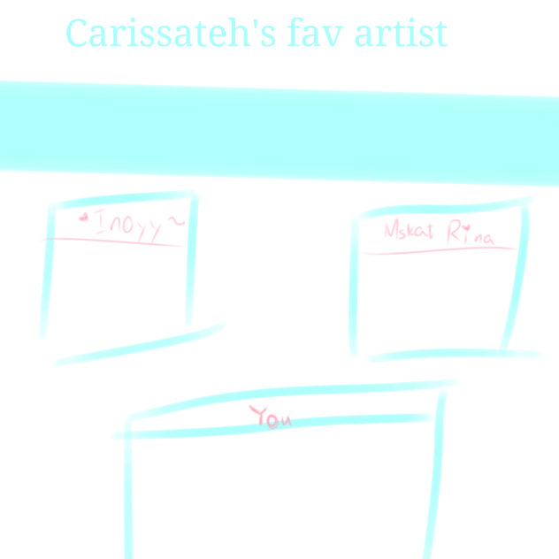 carissateh's fav artist