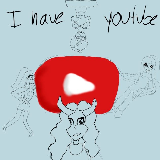 I have YouTube!