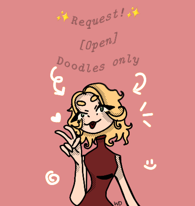 Request are open ♡