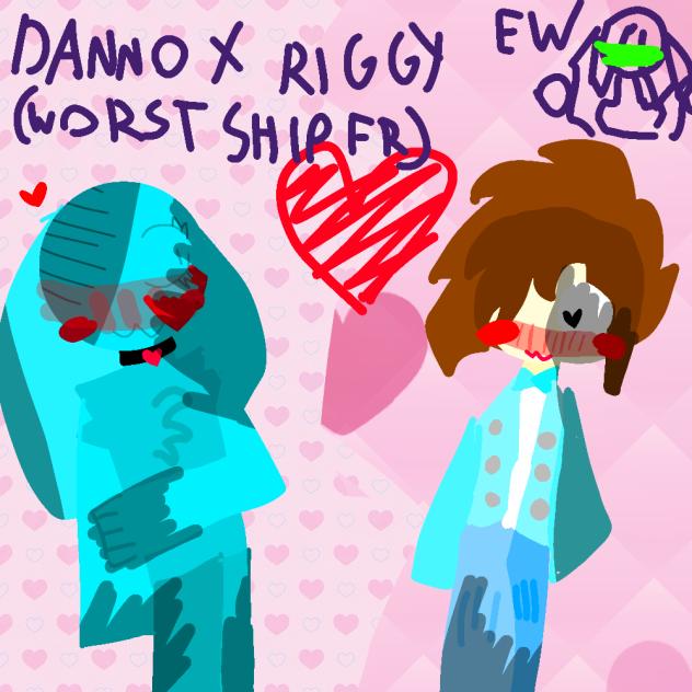 danno x riggy(joke pls dont cancel me)