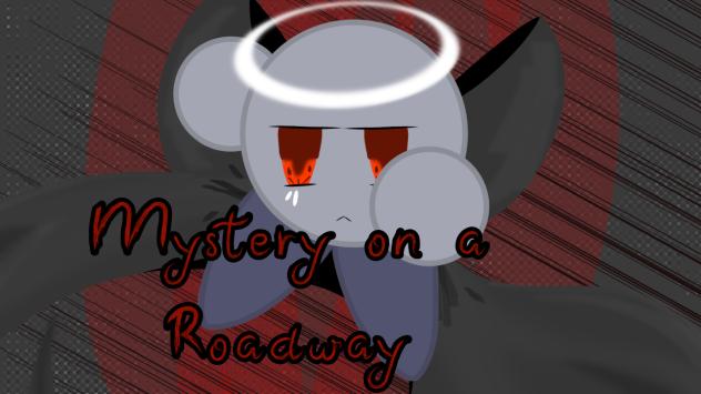 Mystery on a Roadway For Mae
