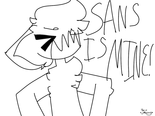 SANS IS MINE-!