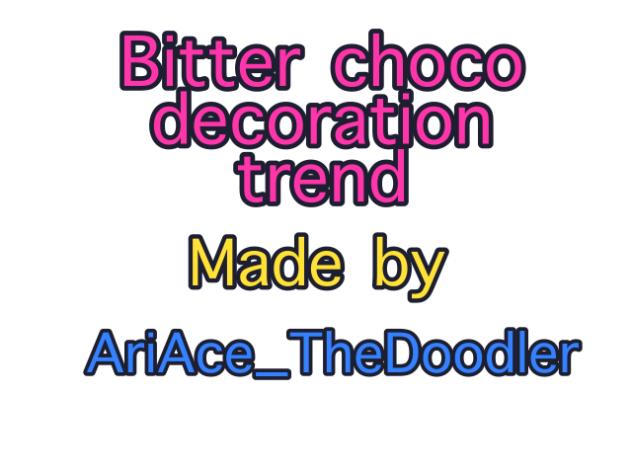 Bitter choco decoration trend